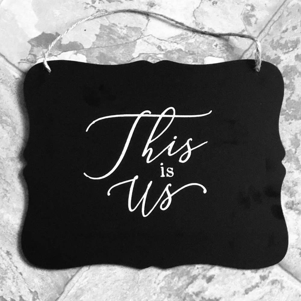 This is Us signs - Picture 2 of 3